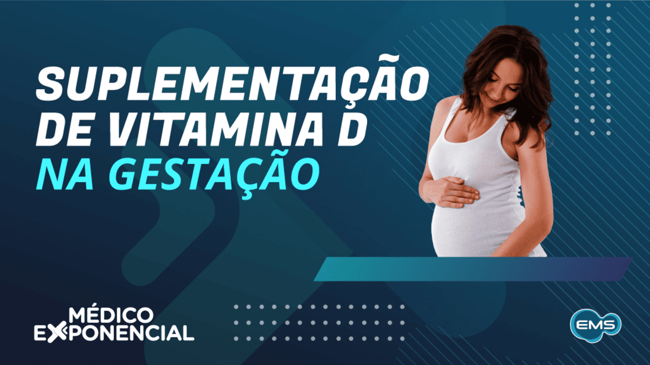 Suplementação de Vitamina D na gestação