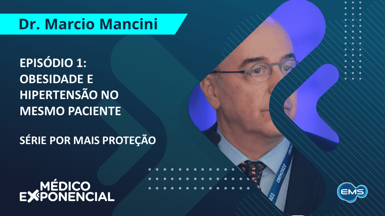 Episódio 1: Obesidade e hipertensão no mesmo paciente | Por mais Proteção