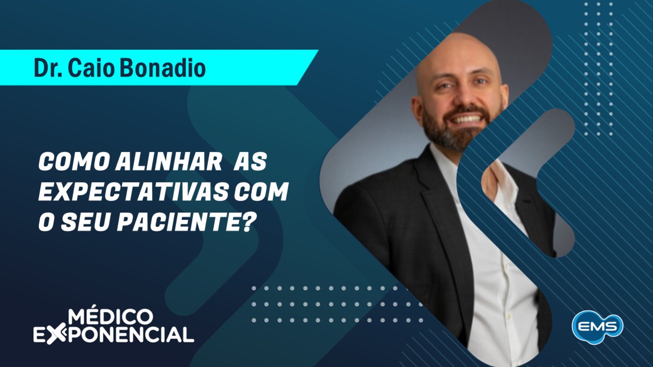 Como alinhar as expectativas com o seu paciente?