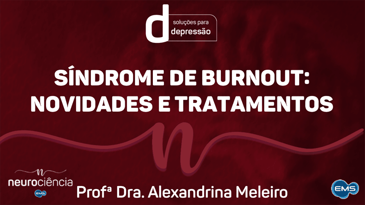 Síndrome de Burnout: novidades e tratamento