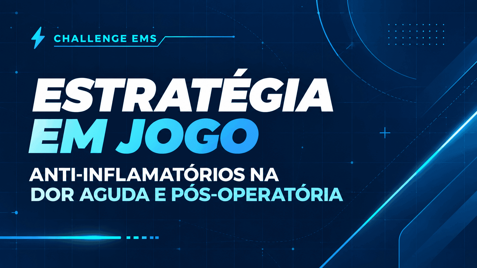 Challenge EMS | Estratégia em jogo: anti-inflamatórios na dor aguda e pós-operatória