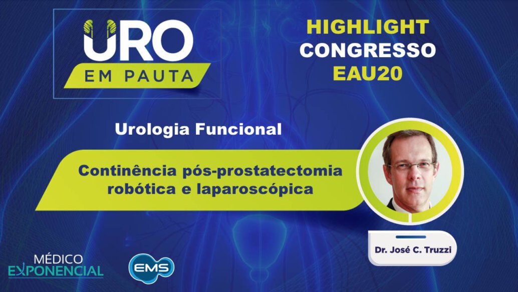 Continência pós-prostatectomia robótica e laparoscópica | José C. Truzzi